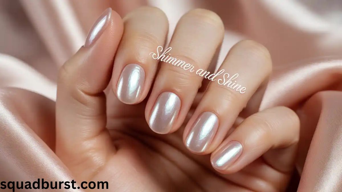 Shimmer and Shine With the Best Pearl Nail Polish
