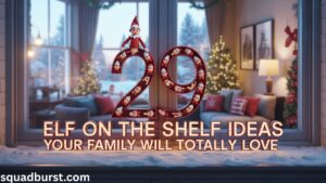 29 Best Elf on the Shelf Ideas Your Family Will Totally Love
