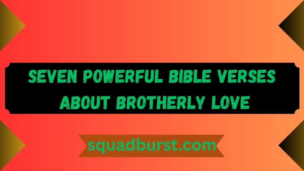 Bible Verses About Brotherly Love