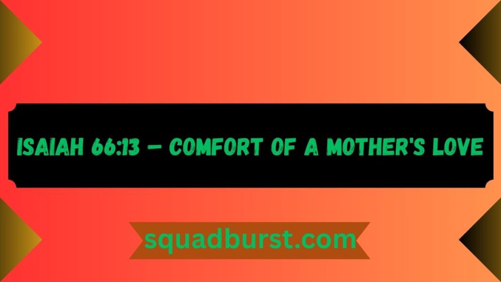 Bible Verses About a Mother’s Love: Inspiring Scripture for Motherhood