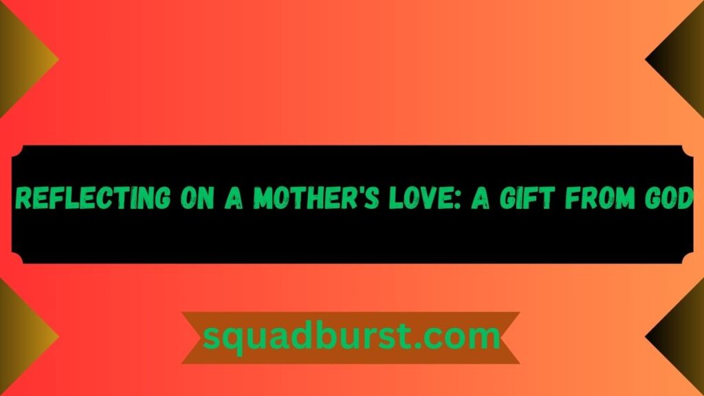 Bible Verses About a Mother’s Love: Inspiring Scripture for Motherhood