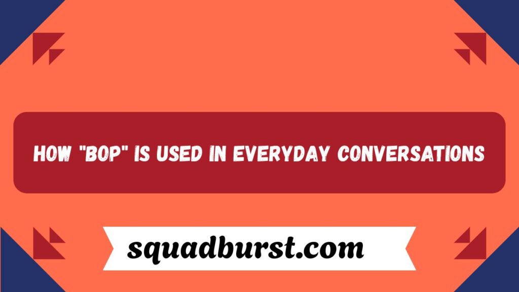 TOP 50 Bop Meaning Girl – What It Means & How It’s Used in Pop Culture in 2025