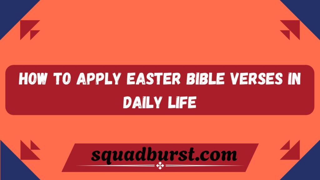 Easter Bible Verses: Celebrating the Resurrection of Jesus Christ