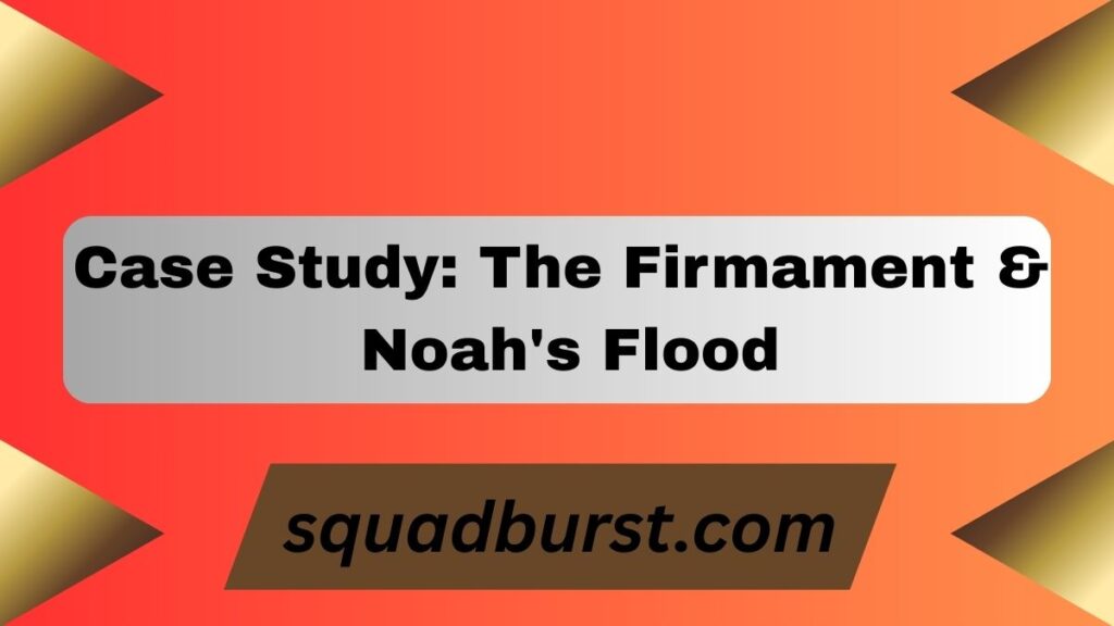 The Firmament in Genesis: Understanding Its Biblical Significance