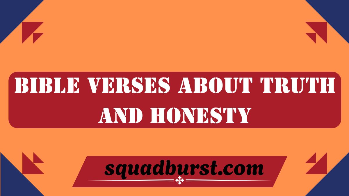 Bible Verses About Truth and Honesty
