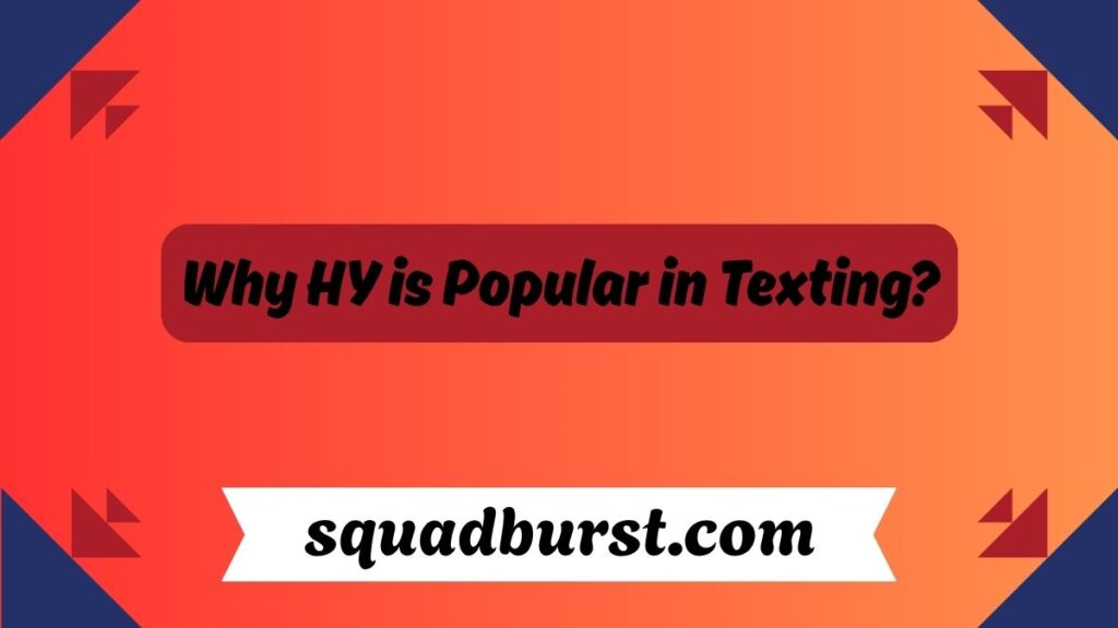 HY Meaning – A Guide to HY Definition & Uses in Text